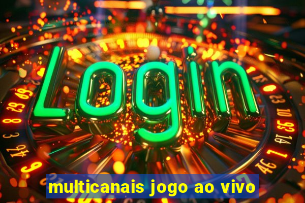 multicanais jogo ao vivo